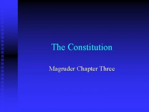 The Constitution Magruder Chapter Three The Six Basic