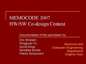 MEMOCODE 2007 HWSW Codesign Contest Documentation of the