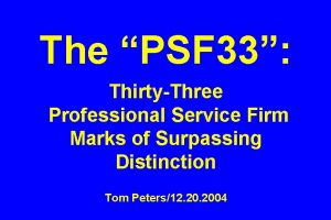 The PSF 33 ThirtyThree Professional Service Firm Marks