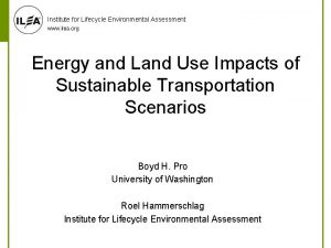 Institute for Lifecycle Environmental Assessment www ilea org