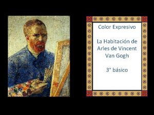 Color Expresivo La Habitacin de Arles de Vincent