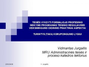 TEISS VYKDYTI FORMALIOJO PROFESINIO MOKYMO PROGRAMAS TEISINIO REGULIAVIMO