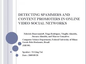 DETECTING SPAMMERS AND CONTENT PROMOTERS IN ONLINE VIDEO