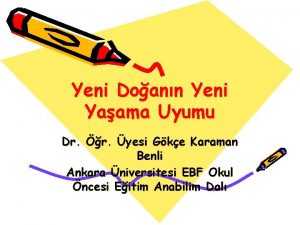 Yeni Doann Yeni Yaama Uyumu Dr r yesi