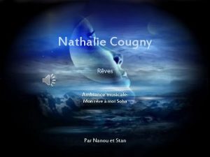 Nathalie Cougny Rves Ambiance musicale Mon rve moi