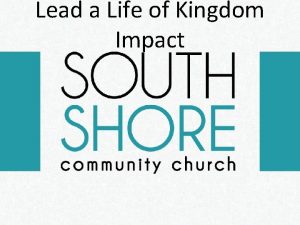 Lead a Life of Kingdom Impact Lead a