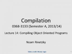 Compilation 0368 3133 Semester A 201314 Lecture 14
