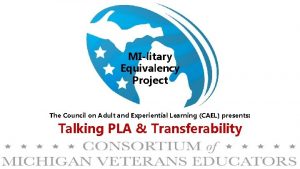 MIlitary Equivalency Project The Council on Adult and