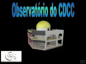 Observatrio do CDCC USPSC Sesso Astronomia Adalberto Anderlini