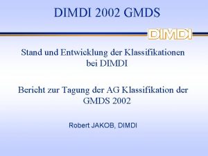 DIMDI 2002 GMDS Stand und Entwicklung der Klassifikationen