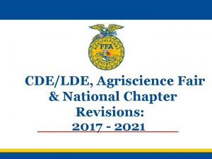 CDELDE Agriscience Fair National Chapter Revisions 2017 2021