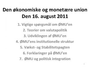Den konomiske og monetre union Den 16 august