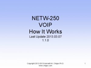 NETW250 VOIP How It Works Last Update 2013