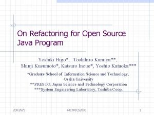 On Refactoring for Open Source Java Program Yoshiki