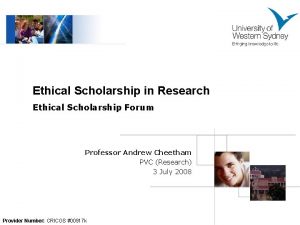 Ethical Scholarship in Research Ethical Scholarship Forum Professor