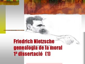 Friedrich Nietzsche genealogia de la moral 1 dissertaci