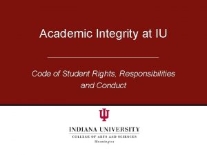 Academic Integrity at IU Code of Student Rights