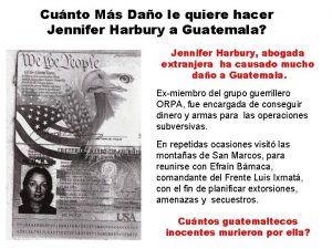 Cunto Ms Dao le quiere hacer Jennifer Harbury