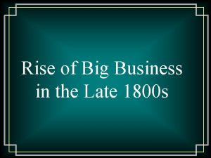 Rise of Big Business in the Late 1800