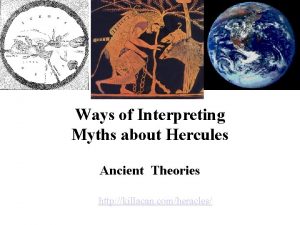 Ways of Interpreting Myths about Hercules Ancient Theories