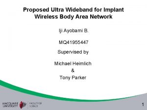 Proposed Ultra Wideband for Implant Wireless Body Area