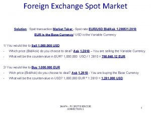 Foreign Exchange Spot Market Solution Spot transaction Market