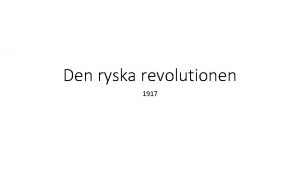 Den ryska revolutionen 1917 Hur var Ryssland i