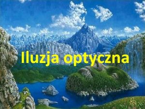 Iluzja optyczna Ktry uk jest duszy Czy pionowe