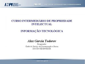 CURSO INTERMEDIRIO DE PROPRIEDADE INTELECTUAL INFORMAO TECNOLGICA Alex