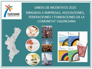 LINEAS DE INCENTIVOS 2020 DIRIGIDAS A EMPRESAS ASOCIACIONES