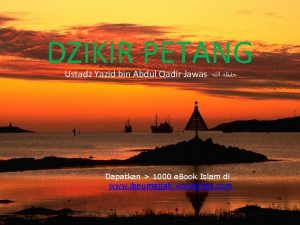 DZIKIR PETANG Ustadz Yazid bin Abdul Qadir Jawas