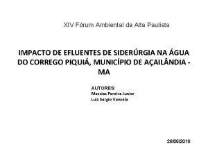 XIV Frum Ambiental da Alta Paulista IMPACTO DE