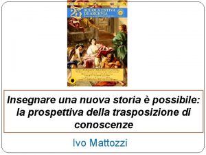 Insegnare una nuova storia possibile la prospettiva della