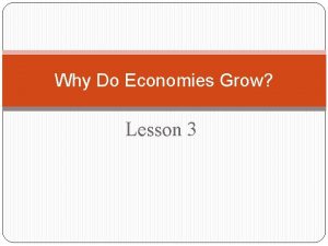 Why Do Economies Grow Lesson 3 Colonial Economy