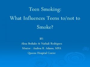 Teen Smoking What Influences Teens tonot to Smoke