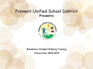 Fremont Unified School District Presents Mandatory Student Bullying