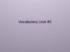Vocabulary Unit 5 amnesty N a general pardon
