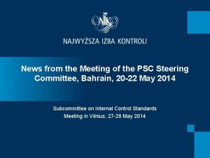 News from the Meeting of the PSC Steering