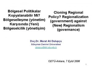 Blgesel Politikalar Cloning Regional Kopyalanabilir Mi Policy Regionalization