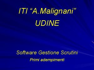 ITI A Malignani UDINE Software Gestione Scrutini Primi