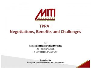 TPPA Negotiations Benefits and Challenges by Strategic Negotiations