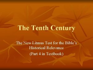 The Tenth Century The New Litmus Test for