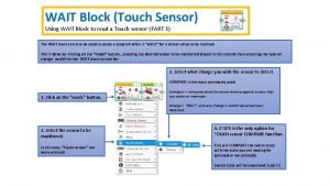 WAIT Block Touch Sensor Using WAIT block to