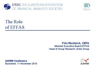 The Role of EFFAS Fritz Mostbck CEFA Member