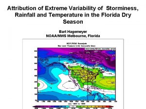 Attribution of Extreme Variability of Storminess Rainfall and