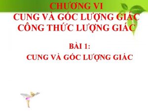 CHNG VI CUNG V GC LNG GIC CNG