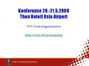 Konferanse 20 21 5 2008 Thon Hotell Oslo