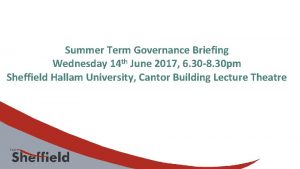 Summer Term Governance Briefing Wednesday 14 th June