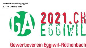 Gewerbeausstellung Eggiwil 8 10 Oktober 2021 1 Warum