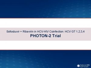 Sofosbuvir Ribavirin in HCVHIV Coinfection HCV GT 1